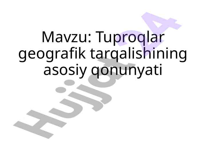 Tuproqlar geografik tarqalishi qonuniyatlari