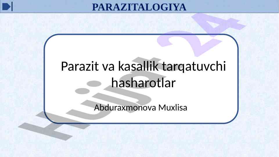 Parazitalogiya va kasallik tarqatuvchi hasharotlar