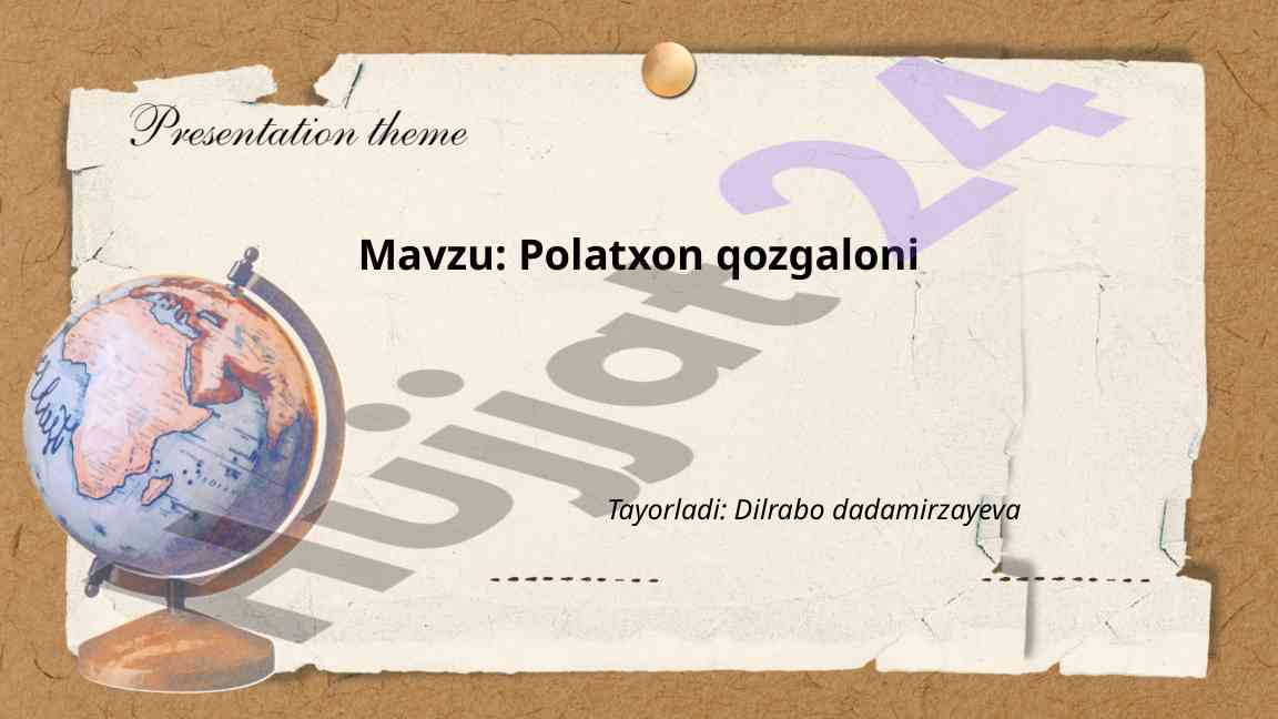 Polatxon Qozgaloni Tarixi Va Sabablari