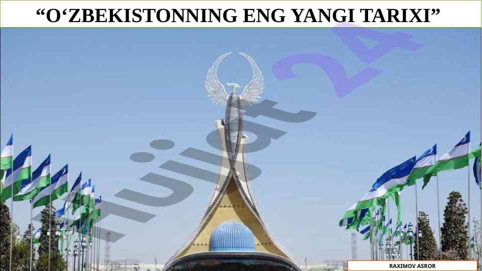 Mustaqil o‘zbekiston tarixi va tashkil topishi