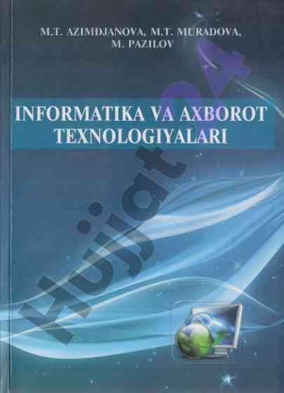 Informatika va axborot texnologiyalari o‘quv qo‘llanmasi