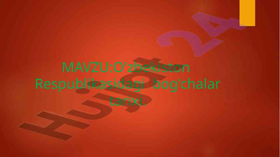 O'zbekiston respublikasidagi bog'chalar tarixi