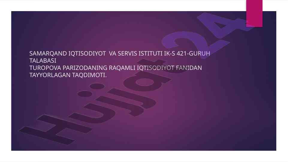 Raqamli iqtisodiyotning xususiyatlari va rivojlanishi