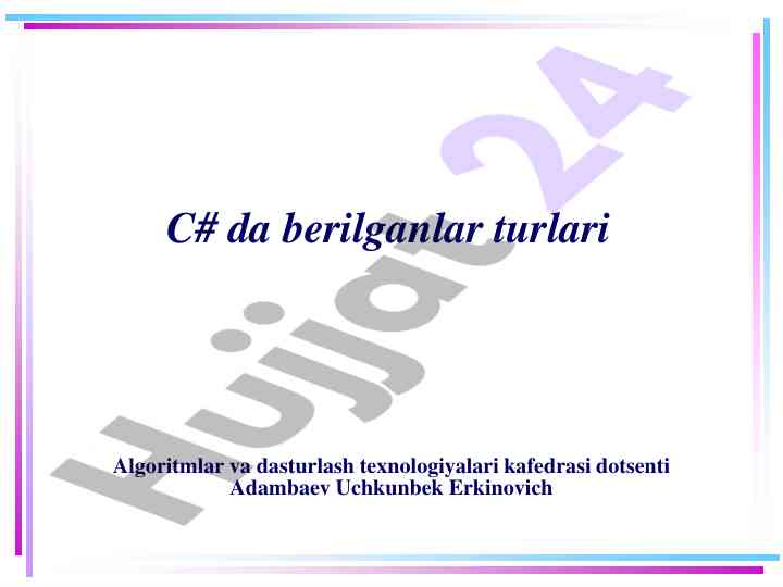 C# da berilganlar turlari va ularning tushunilishi