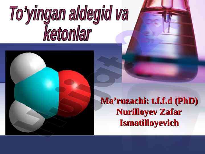 Aldegid va ketonlarning tuzilishi va xossalari