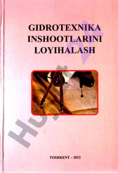 Gidrotexnika inshootlarini loyihalash bo‘yicha qo‘llanma