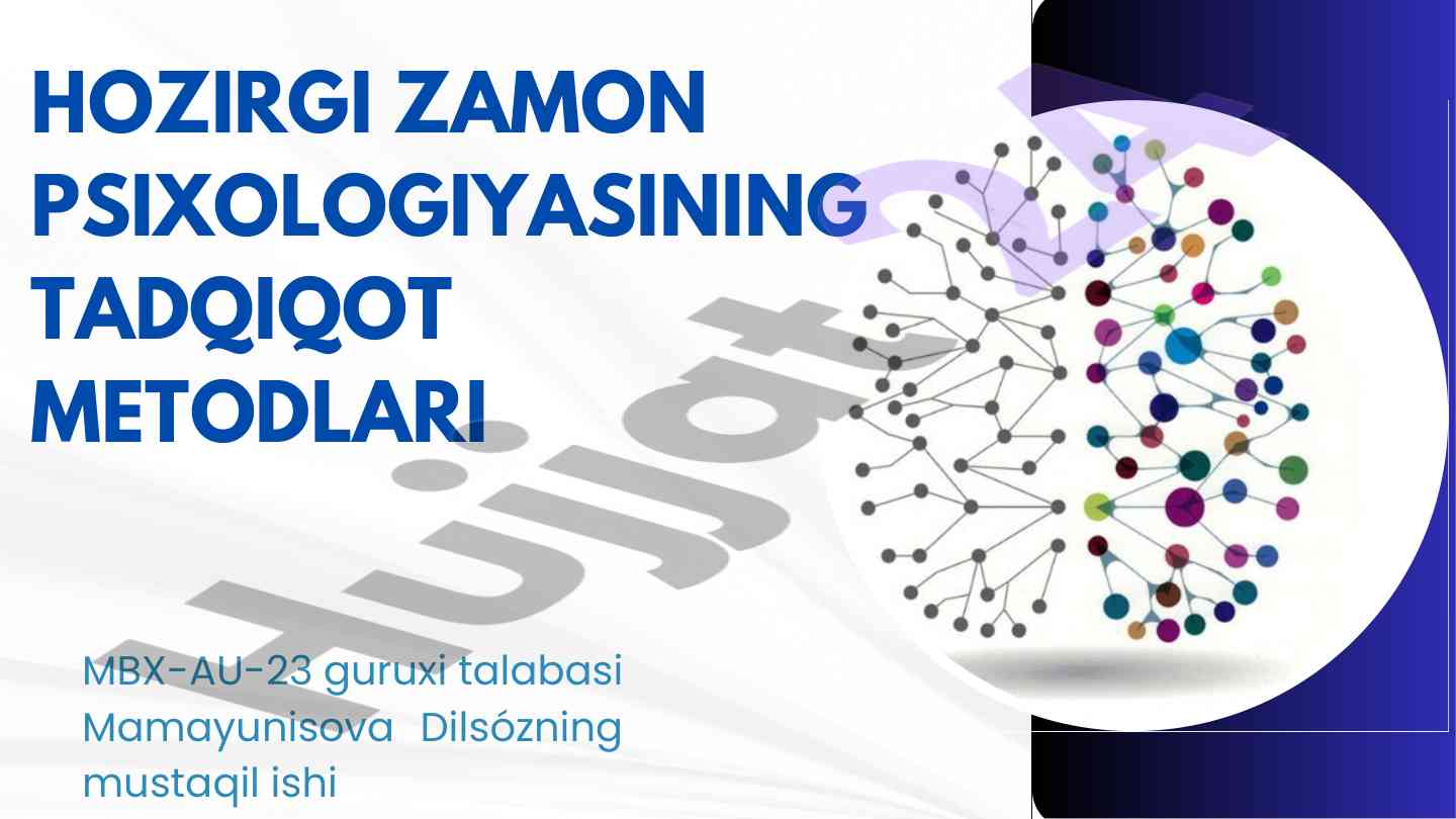 Hozirgi zamon psixologiyasi tadqiqot metodlari