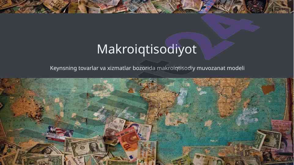 Keyns iqtisodiyoti va makroiqtisodiy muvozanat