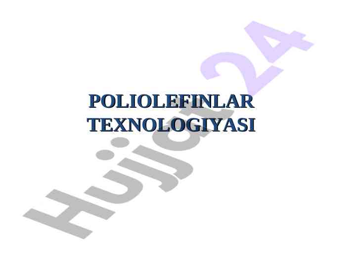 Poliolefinlar texnologiyasi tahlili va imkoniyatlari