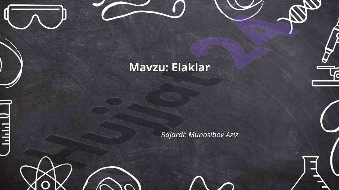 Elaklar tarixi va turlari haqida ma'lumot