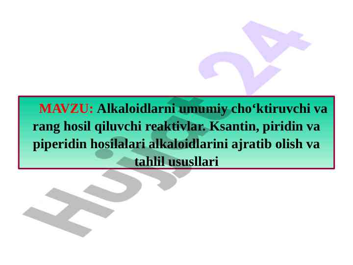 Alkaloidlar va toksikologiya asoslari bo'yicha ma'ruza