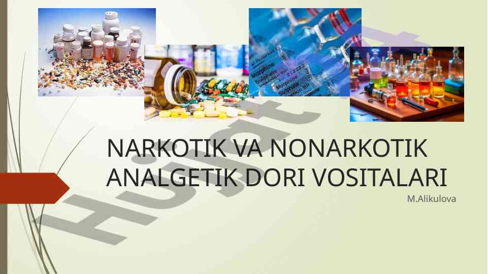 Narkotik va nonarkotik analgetik dori vositalari