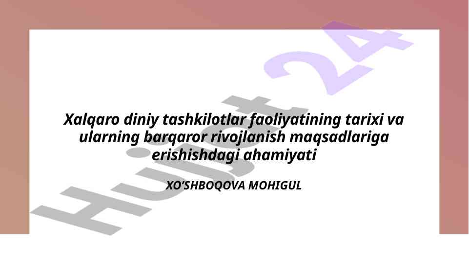 Xalqaro diniy tashkilotlar faoliyati tarixi