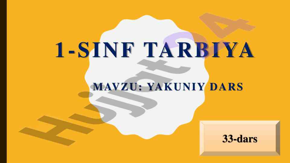 Tarbiya nima? 1-sinf yakuniy dars