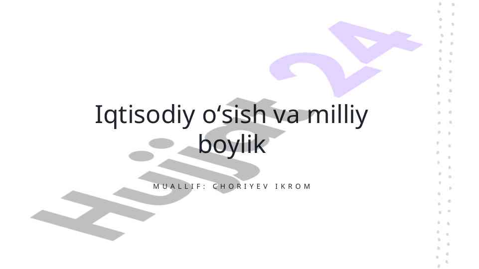 Iqtisodiy o'sish va milliy boylik tahlili