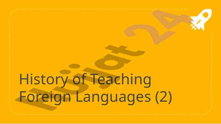 Methodology of teaching foreign languages overview