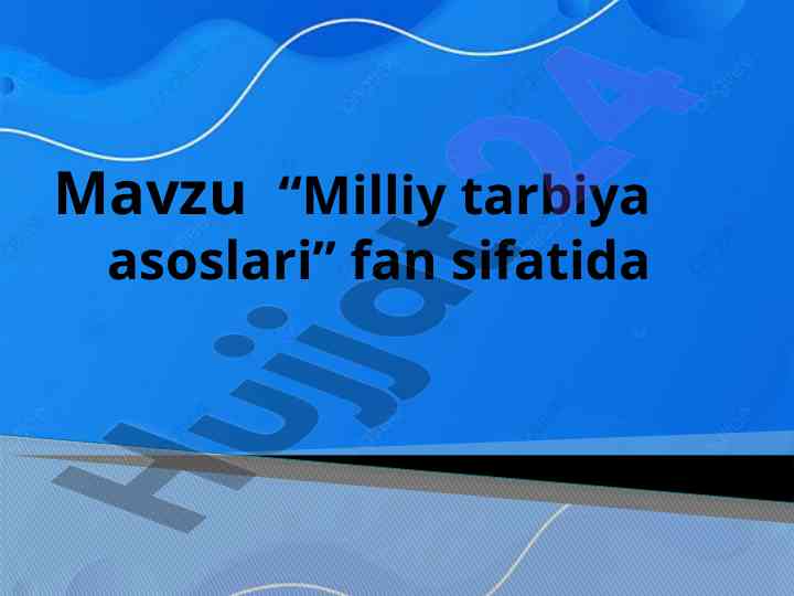 Milliy tarbiya asoslari fanining asosiy tamoyillari