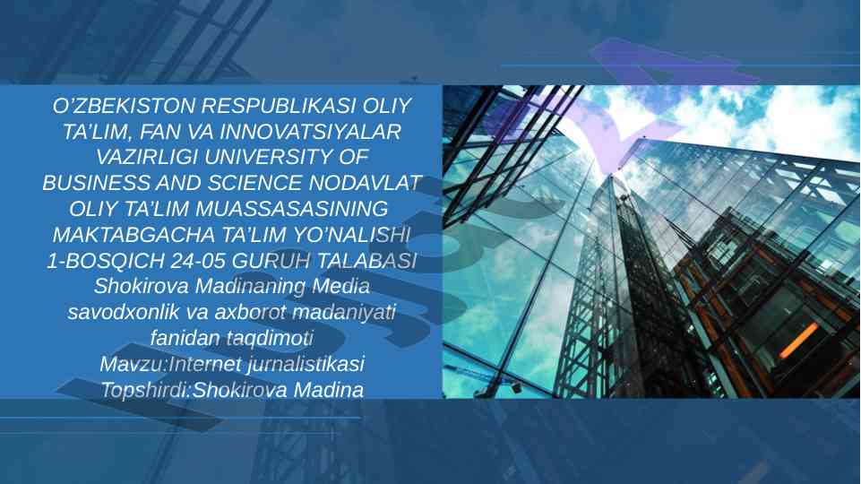 Internet jurnalistikasi taqdimoti va asosiy xususiyatlari