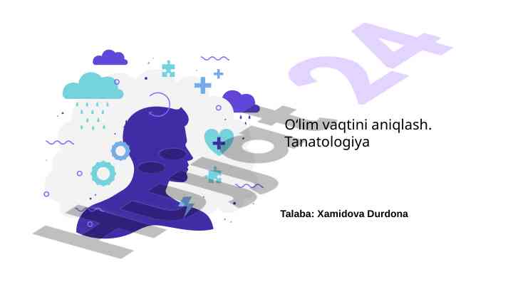 Oʻlim vaqtini aniqlash va tanatologiya asoslari