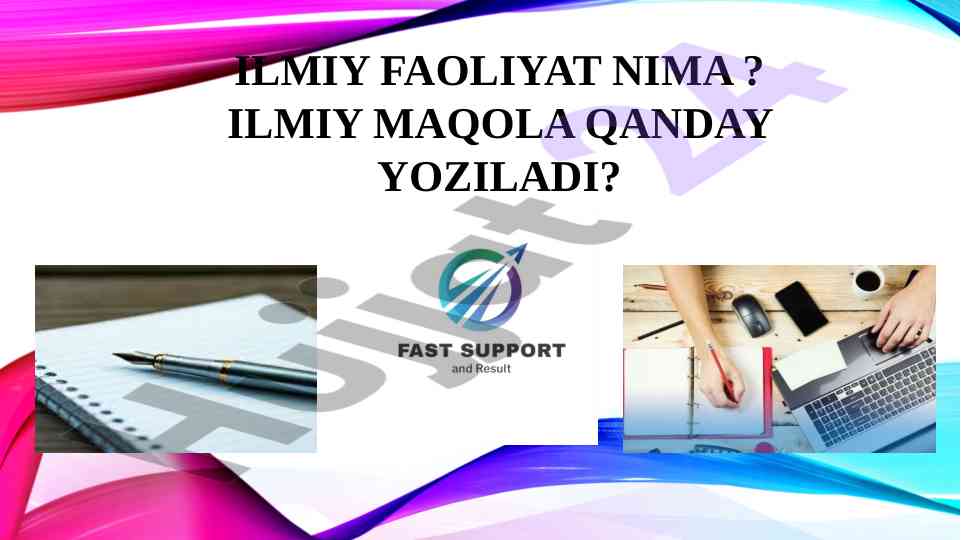 Ilmiy faoliyat va maqola yozish metodlari