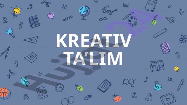 Kreativ ta'limda pedagogik kreativlik rivojlantirish