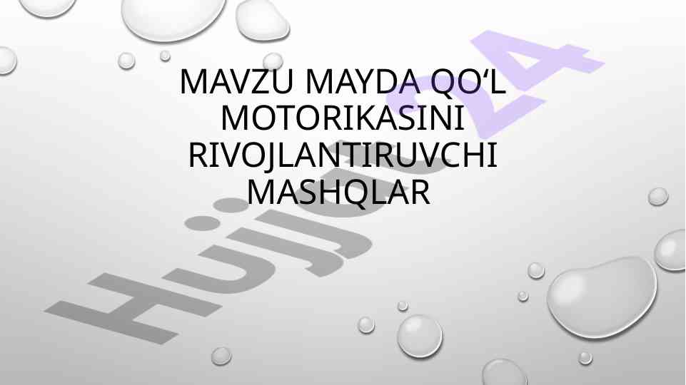 Mayda qo'l motorikasini rivojlantiruvchi mashqlar