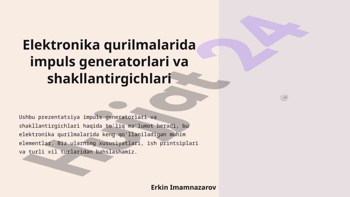 Impuls generatorlari va shakllantirgichlari taqdimoti