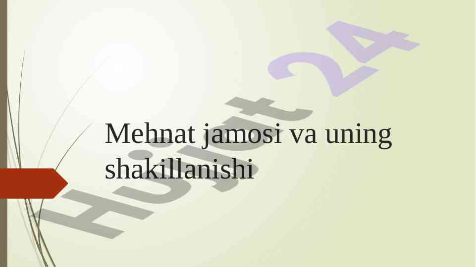 Mehnat jamosi va uning shakillanishi