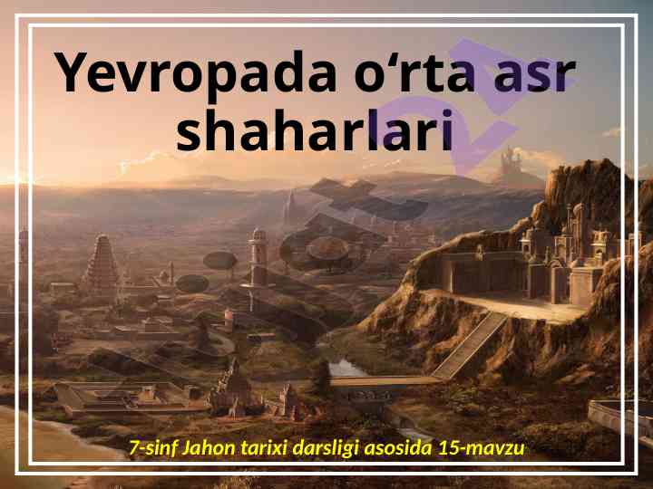 Yevropada o'rta asr shaharlari xo'jalik taraqqiyoti
