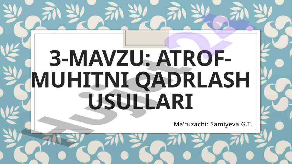 Atrof-muhitni qadrlash usullari va ekologik siyosat