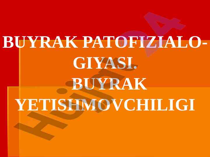 Buyrak patofiziologiyasi va yetishmovchiliklari