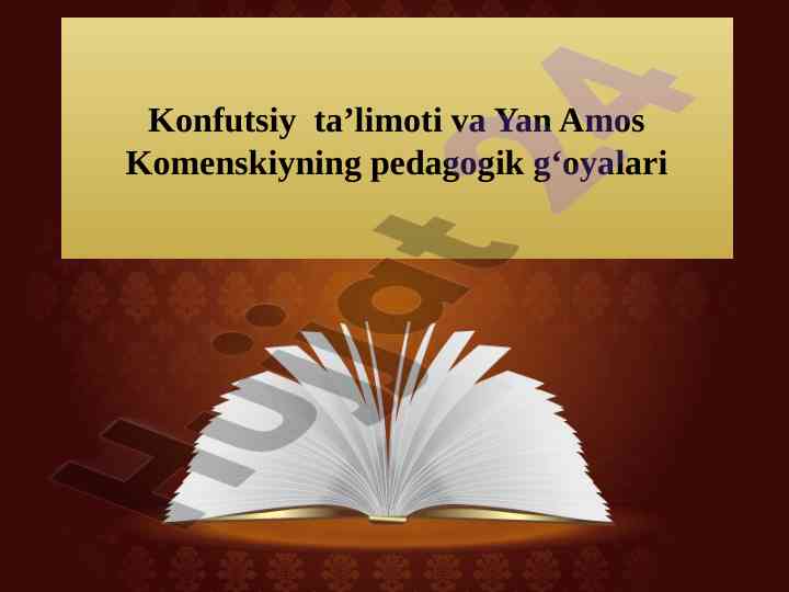 Konfutsiy ta’limoti va yan amos kоmenskiy g‘oyalari