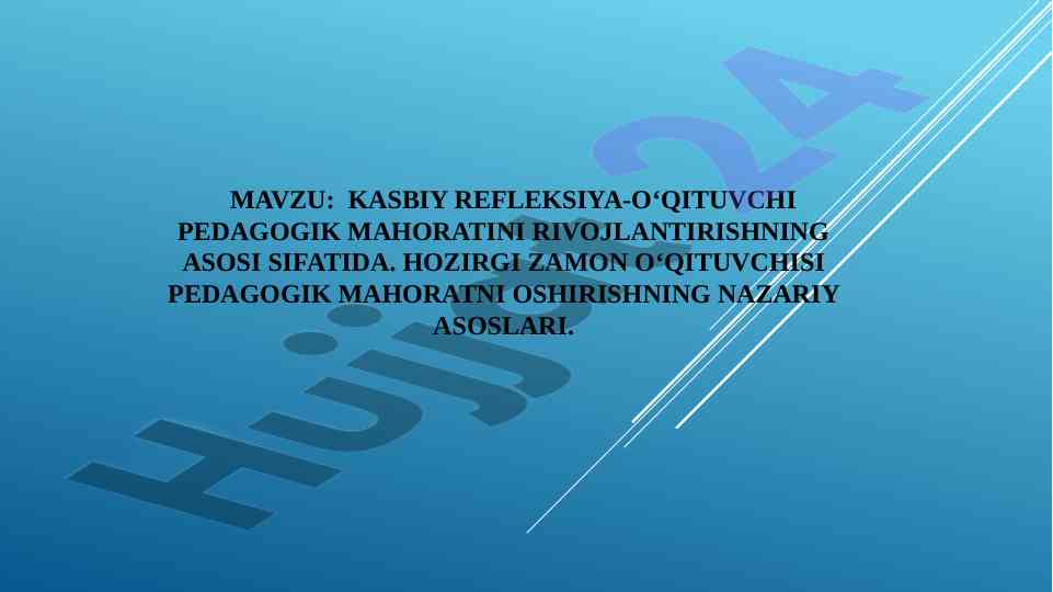 Kasbiy refleksiya pedagogik mahoratni rivojlantirish