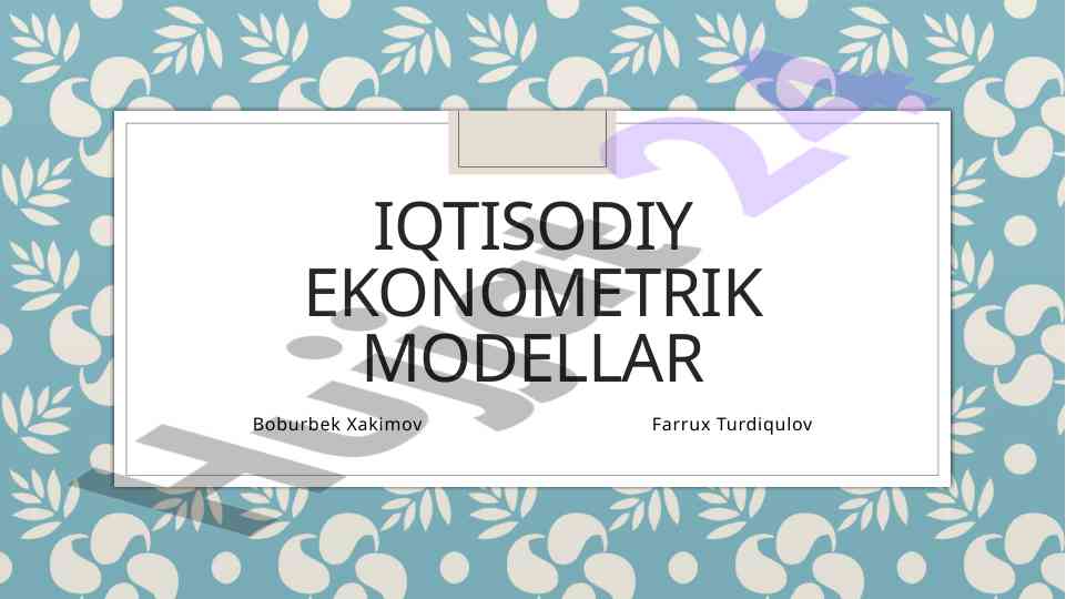 Iqtisodiy ekonometrik modellar tahlili