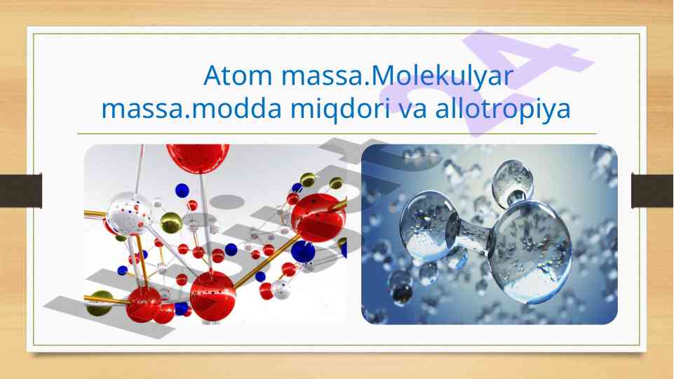 Atom massa va molekulyar massa haqida ma'lumotlar