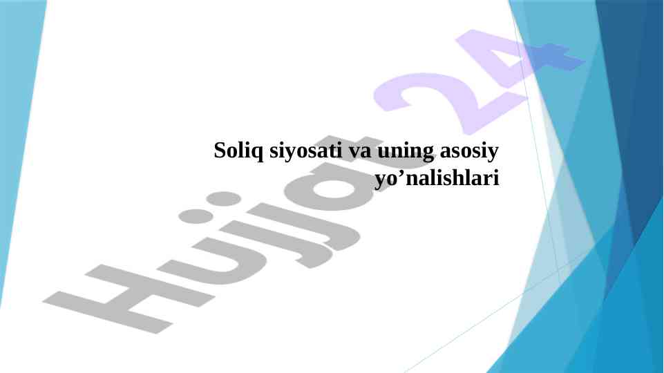 Soliq siyosati va uning asosiy yo’nalishlari