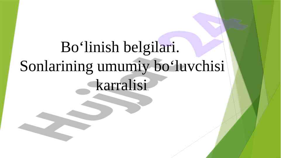 Bo‘linish belgilari va umumiy bo‘luvchi karralisi