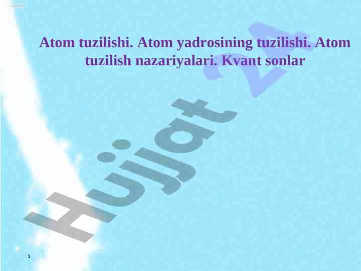 Atom tuzilishi va yadroning strukturasi
