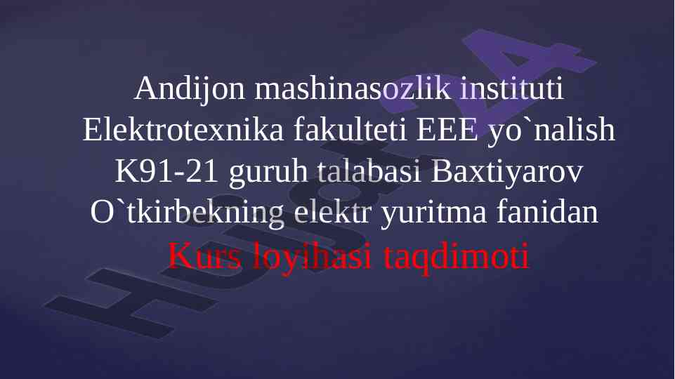 Elektr yuritma fani kurs loyihasi taqdimoti