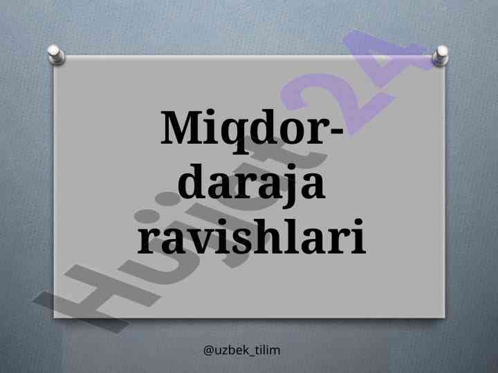 Miqdor-daraja ravishlari dars ishlanmasi