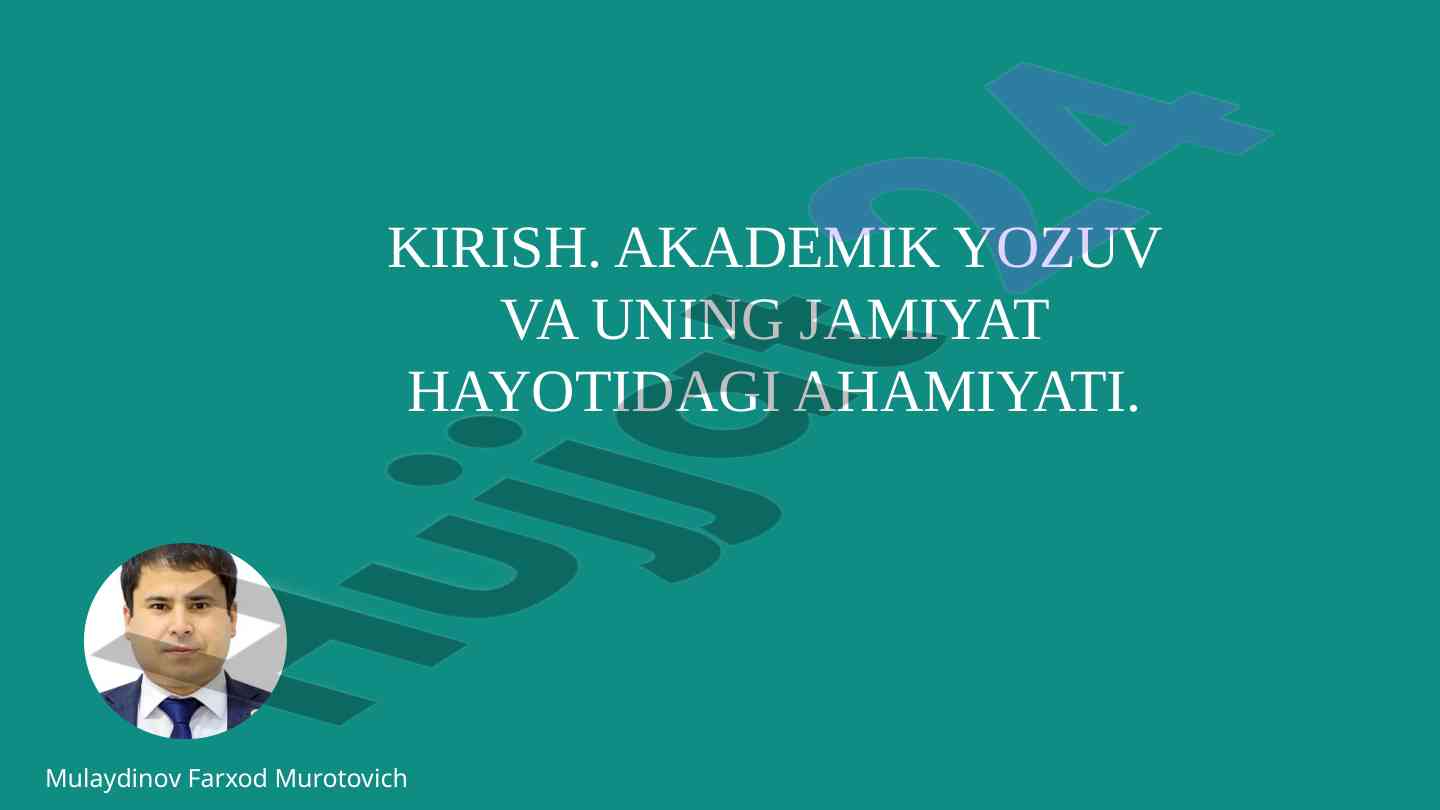 Akademik yozuv va uning jamiyat hayotidagi ahamiyati