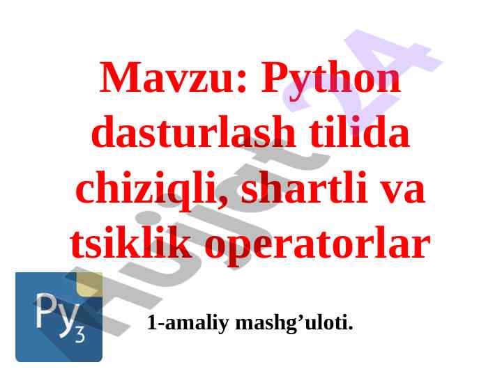 Python dasturlash tilida operatorlar tajribasi