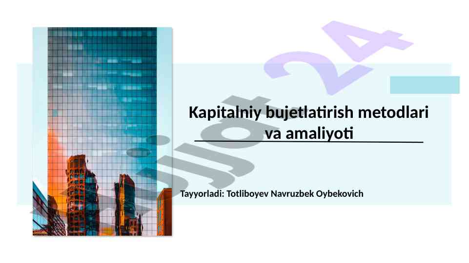 Kapital bujetlashtirish metodlari va amaliyoti