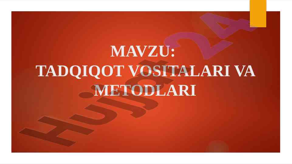 Tadqiqot vositalari va metodlari