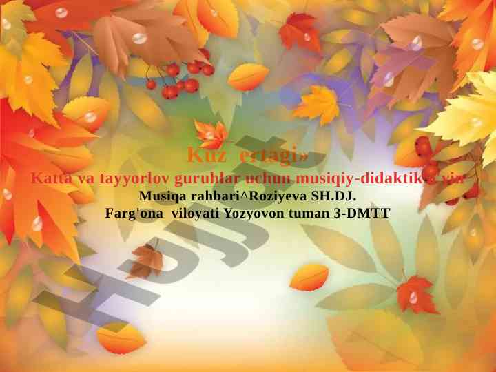 Kuz ertagi musiqiy-didaktik o'yin tavsifi