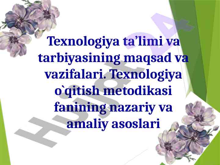 Texnologiya ta’limi va tarbiyasining maqsadlari