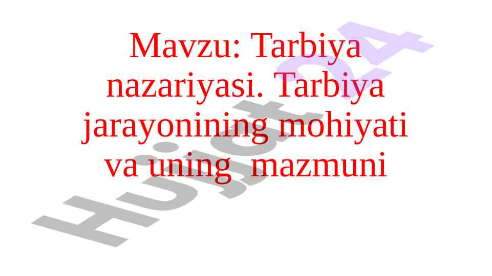 Tarbiya nazariyasi o‘rganish jarayoni