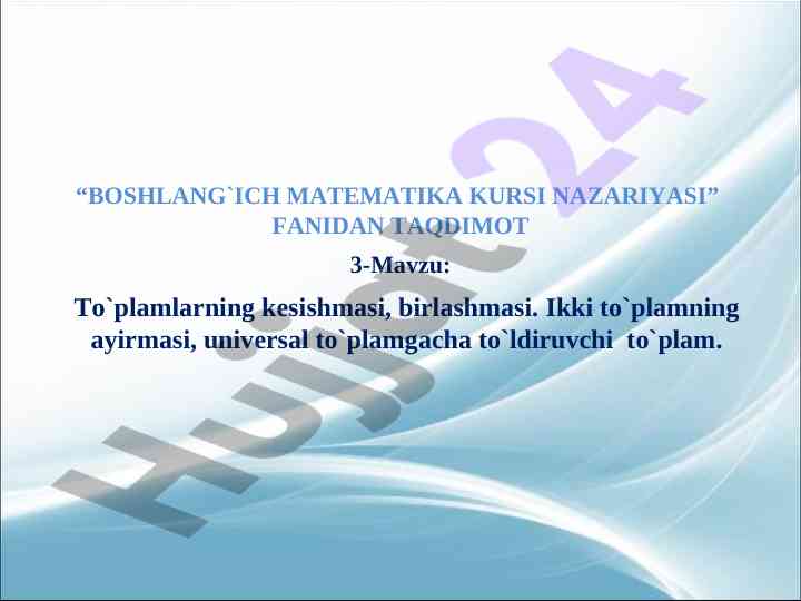To'plamlarning kesishmasi va birlashmasi haqida