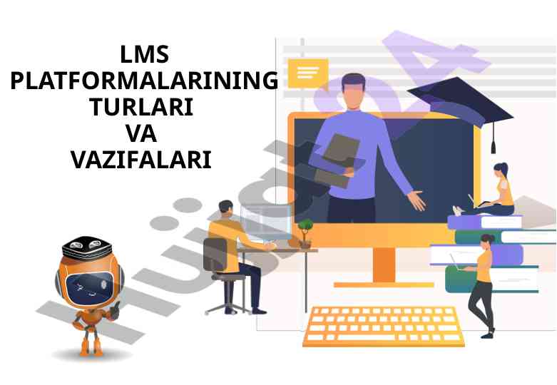 Lms platformalarining turlari va vazifalari