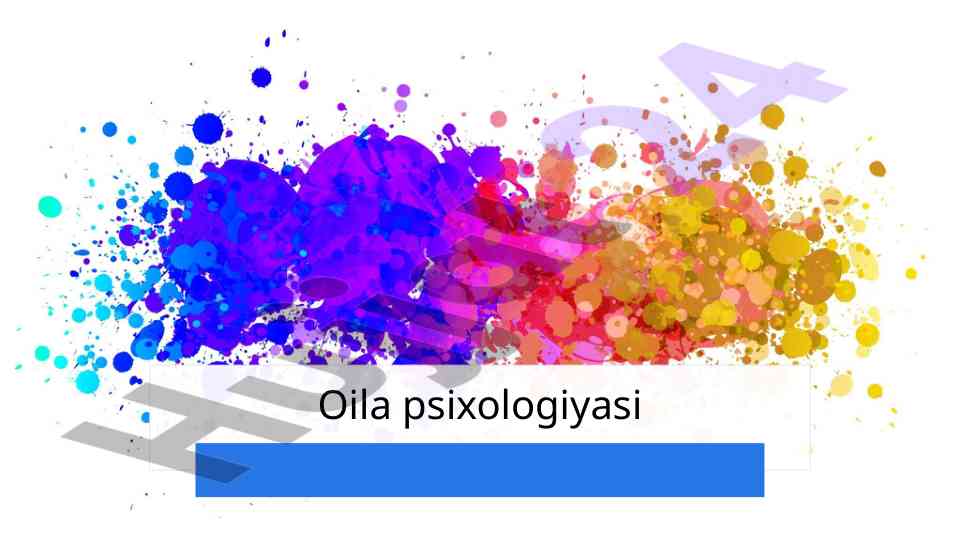 Oila psixologiyasiga kirish va oila o'rganish
